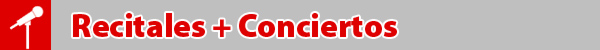 Recitales + Conciertos