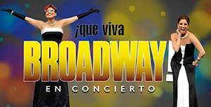 Que viva Broadway en Concierto